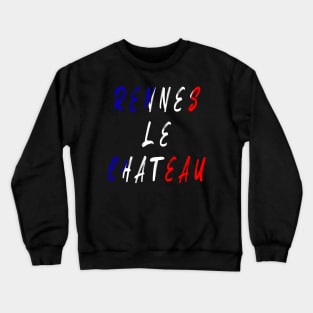 Rennes Le Chateau Crewneck Sweatshirt